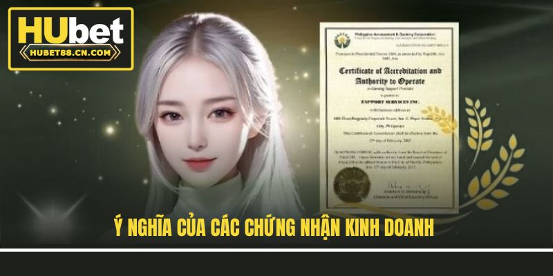 Ý nghĩa của các chứng nhận kinh doanh Ý nghĩa của các chứng nhận kinh doanh